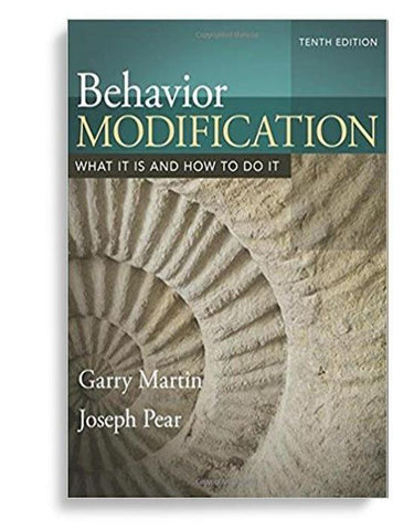 Behavior Modification: What It Is and How To Do It 10th Edition by Garry Martin (  )