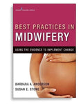 Best Practices in Midwifery: Using the Evidence to Implement Change 1st Edition