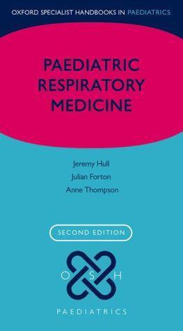 Oxford Specialist Handbooks in Paediatrics: Paediatric Respiratory Medicine - bf1b54950a0304d90c2c03efc18b0745