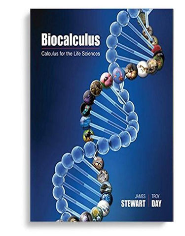 Biocalculus: Calculus for Life Sciences 1st Edition by James Stewart (  )