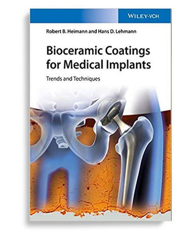 Bioceramic Coatings For Medical Implants Trends And Techniques 1st Edition