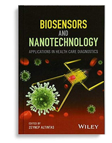 Biosensors and Nanotechnology: Applications in Health Care Diagnostics