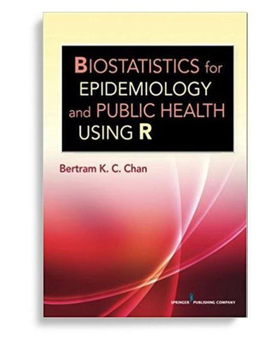 Biostatistics for Epidemiology and Public Health Using R (  )