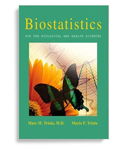 Biostatistics for the Biological and Health Sciences