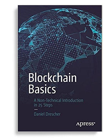 Blockchain Basics: A NonTechnical Introduction in 25 Steps