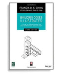 Building Codes Illustrated: A Guide to Understanding the 2018 International Building Code 6th Edition by Francis D. K. Ching