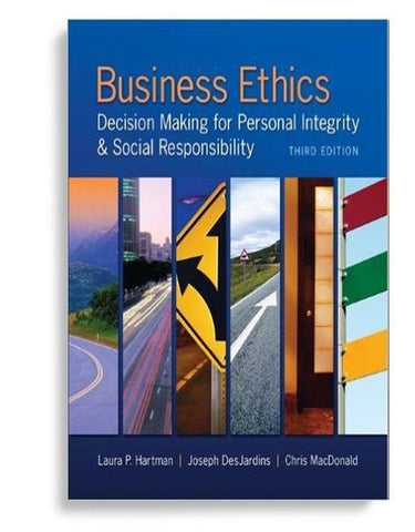 Business Ethics Decision Making for Personal Integrity and Social Responsibility 3rd edition