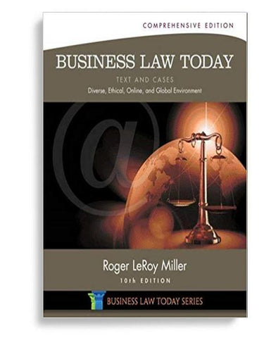 Business Law Today, Comprehensive Text and Cases 10th Edition
