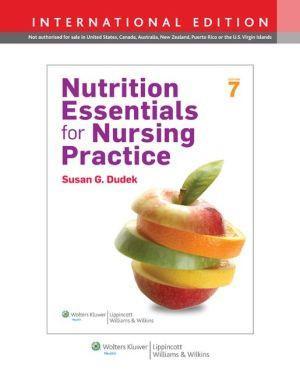 Nutrition Essentials for Nursing Practice 7E ** - c0a3555472951088a0ac8803e20771c9