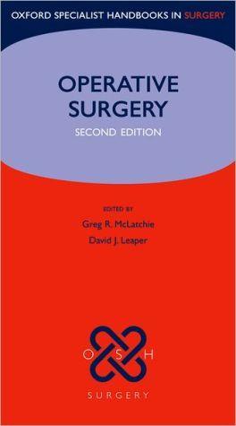 Operative Surgery (Oxford Specialist Handbooks in Surgery), 2E ** - c109b93a0cfe65c76e38c86ea8db2ea0
