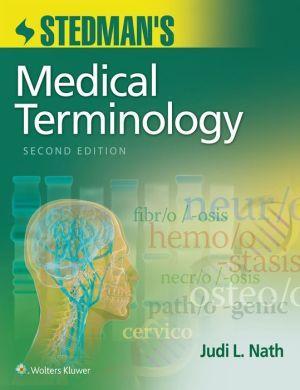 Stedman's Medical Terminology, 2E - c24849079a342ea2eddf3e3eb976966c