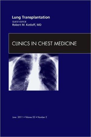 Lung Transplantation, An Issue of Clinics in Chest Medicine, Volume 32-2 ** - c286ea2e51c3785872ad0d1d5c630478