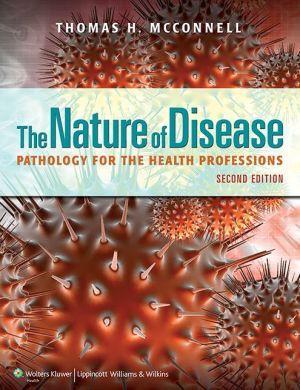 The Nature of Disease: Pathology for the Health Professions, 2e - c3ce897a4707c1ab6fe92893d885fada