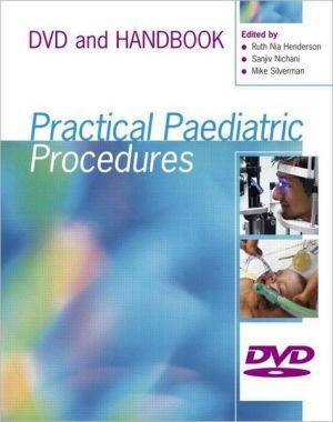Practical Paediatric Procedures - c5ace3cc91557374ce78d9527e9f7ad5
