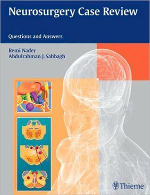 Neurosurgery Case Review, Questions and Answers - c900050ca4944b2d6a1fd261a15377ff