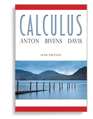 Calculus 10th Edition by Howard Anton