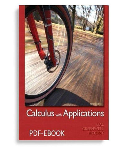 Calculus with Applications 10th Edition by Margaret L. Lial