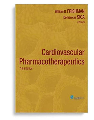 Cardiovascular Pharmacotherapeutics 3rd Edition by William H. Frishman