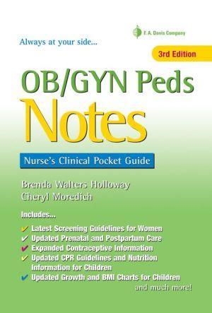 OB/GYN Peds Notes : Nurse's Clinical Pocket Guide, 3E - cb12930ff7de2d62b4df8d5110ff0c47