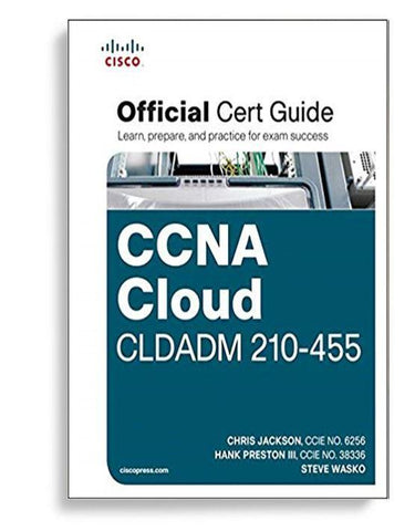CCNA Cloud CLDADM 210455 Official Cert Guide 1st Edition