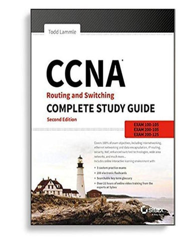 CCNA Routing and Switching Complete Study Guide: Exam 100105, Exam 200105, Exam 200125 2nd Edition by Todd Lammle
