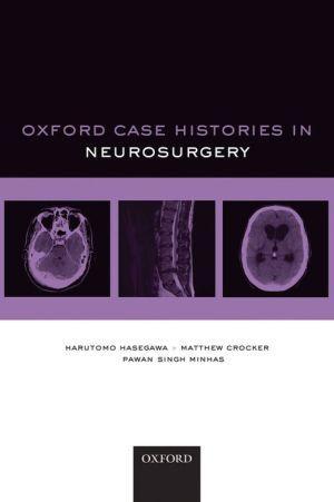 Oxford Case Histories in Neurosurgery - cdab743bb36a498447be7db59598adb1