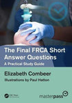 The Final FRCA Short Answer Questions: A Practical Study Guide (MasterPass) - cf379900159b672e2efd72c77ac081ff