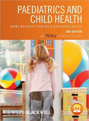 Paediatrics and Child Health, 3e - cfa9c8cd07b29877835fee6d44420023