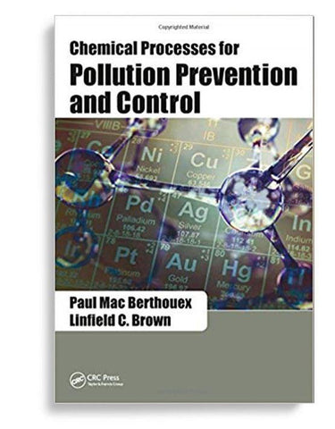 Chemical Processes for Pollution Prevention and Control 1st Edition
