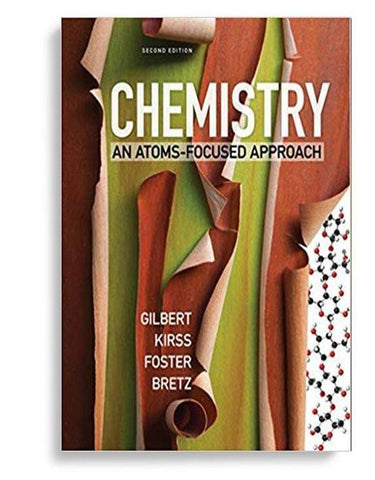 Chemistry: An AtomsFocused Approach 2nd Edition by Thomas R. Gilbert