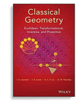 Classical Geometry Euclidean, Transformational, Inversive, and Projective 1st Edition