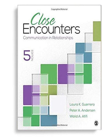 Close Encounters: Communication in Relationships 5th Edition by Laura K. Guerrero