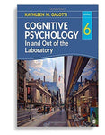 Cognitive Psychology In and Out of the Laboratory Sixth Edition