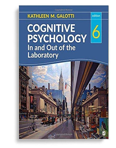 Cognitive Psychology In and Out of the Laboratory Sixth Edition