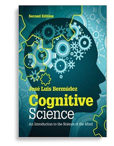 Cognitive Science: An Introduction to the Science of Mind 2nd Edition