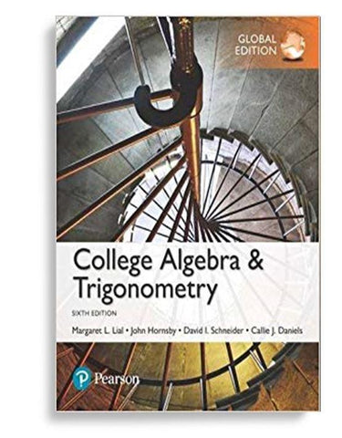 College algebra and trigonometry 6th Global edition