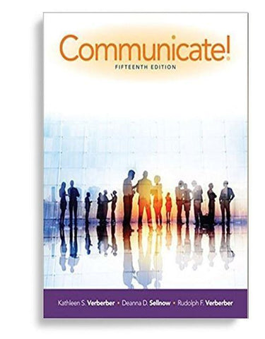 Communicate! 15th Edition by Kathleen S. Verderber