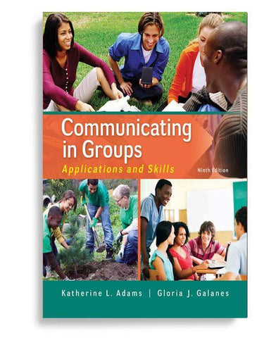 Communicating in Groups: Applications and Skills 9th Edition
