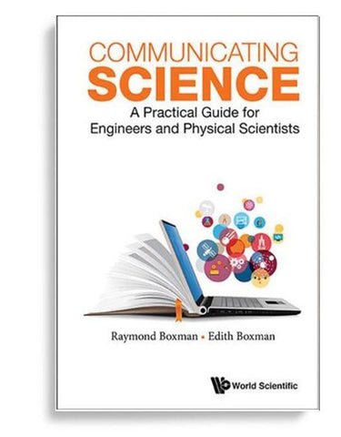 Communicating Science A Practical Guide for Engineers and Physical Scientists by Boxman (  )