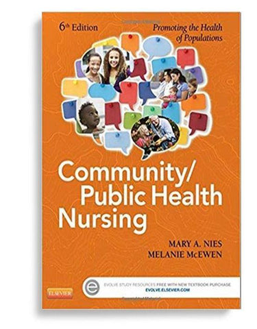 Community/Public Health Nursing: Promoting the Health of Populations 6th Edition by Mary A. Nies