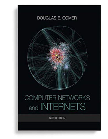 Computer Networks and Internets 6th Edition