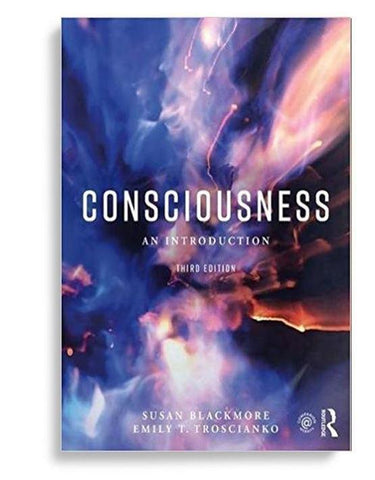 Consciousness An Introduction 3rd Edition by Susan Blackmore