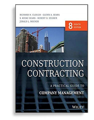 Construction Contracting A Practical Guide To Company Management 8th Edition