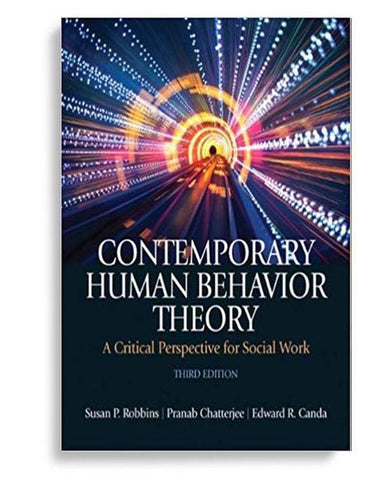 Contemporary Human Behavior Theory: A Critical Perspective for Social Work 3rd Edition by Susan P. Robbins