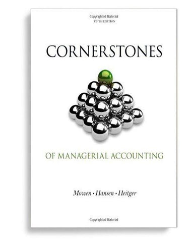 Cornerstones of Managerial Accounting 5th Edition