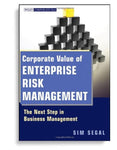 Corporate Value of Enterprise Risk Management: The Next Step in Business Management 1st Edition