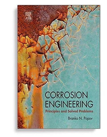 Corrosion Engineering Principles and Solved Problems