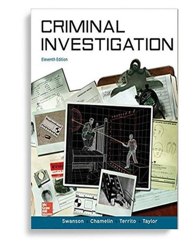 Criminal Investigation 11th Edition by Charles R Swanson