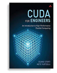 CUDA For Engineers: An Introduction To HighPerformance Parallel Computing 1st Edition