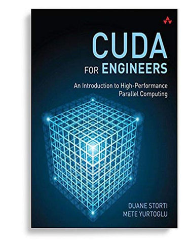 CUDA For Engineers: An Introduction To HighPerformance Parallel Computing 1st Edition